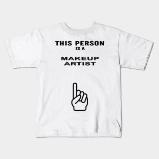 makeup artist gift Kids T-Shirt